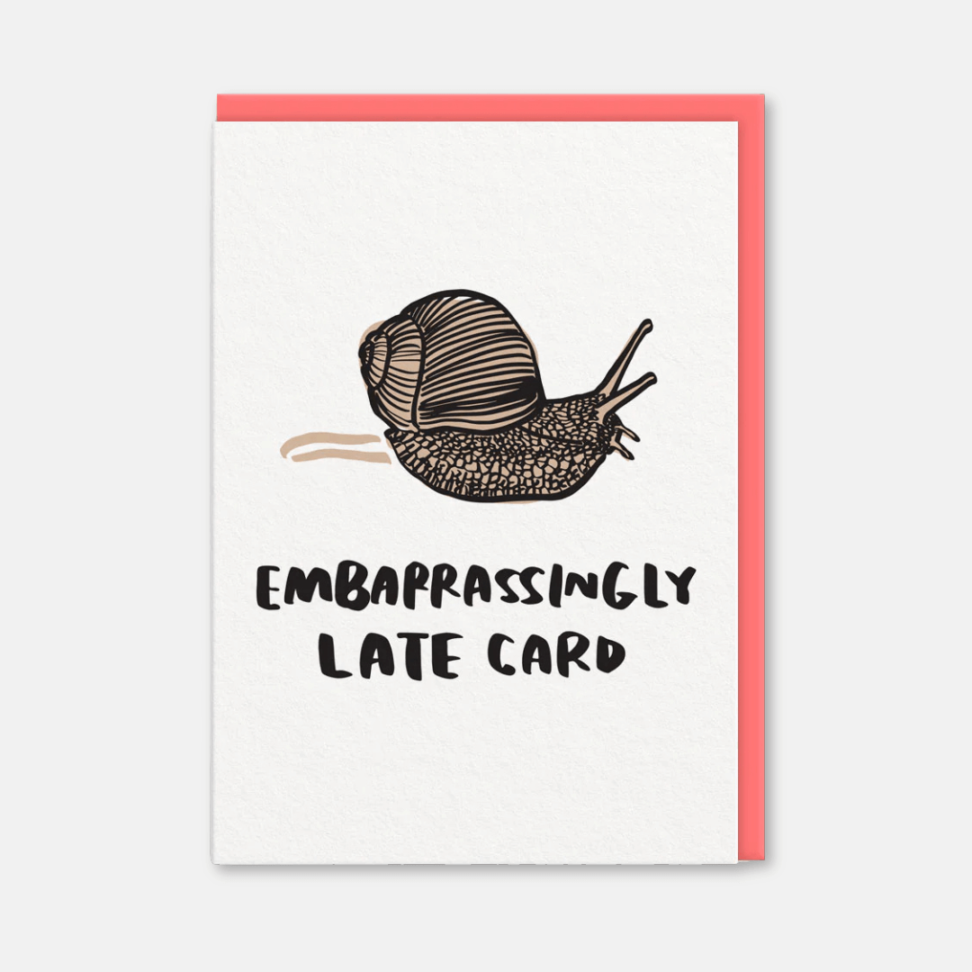 Embarrassingly Late Snail Greetings Card