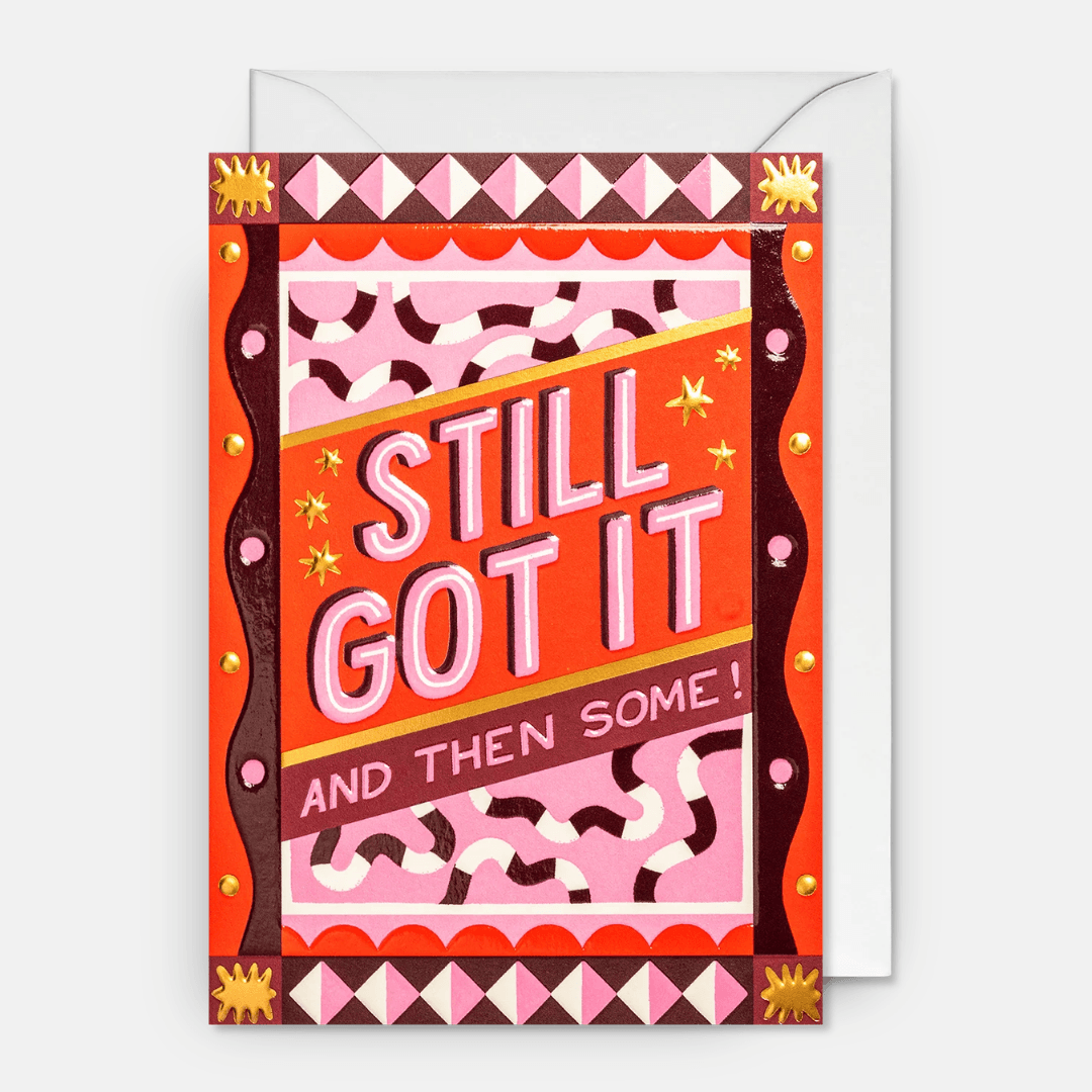 Still Got It Greetings Card