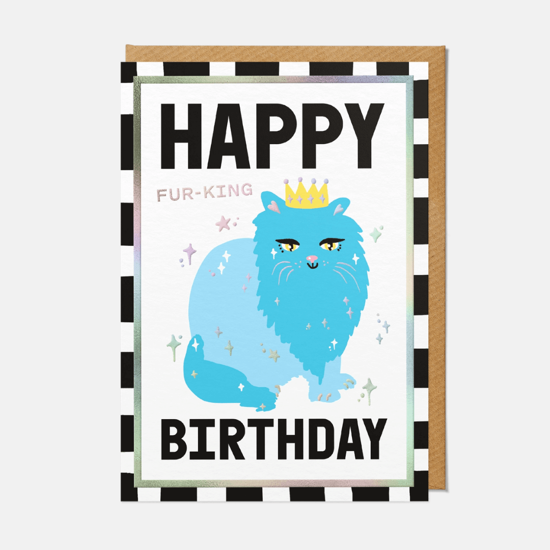 Fur-King Cat Birthday Greetings Card