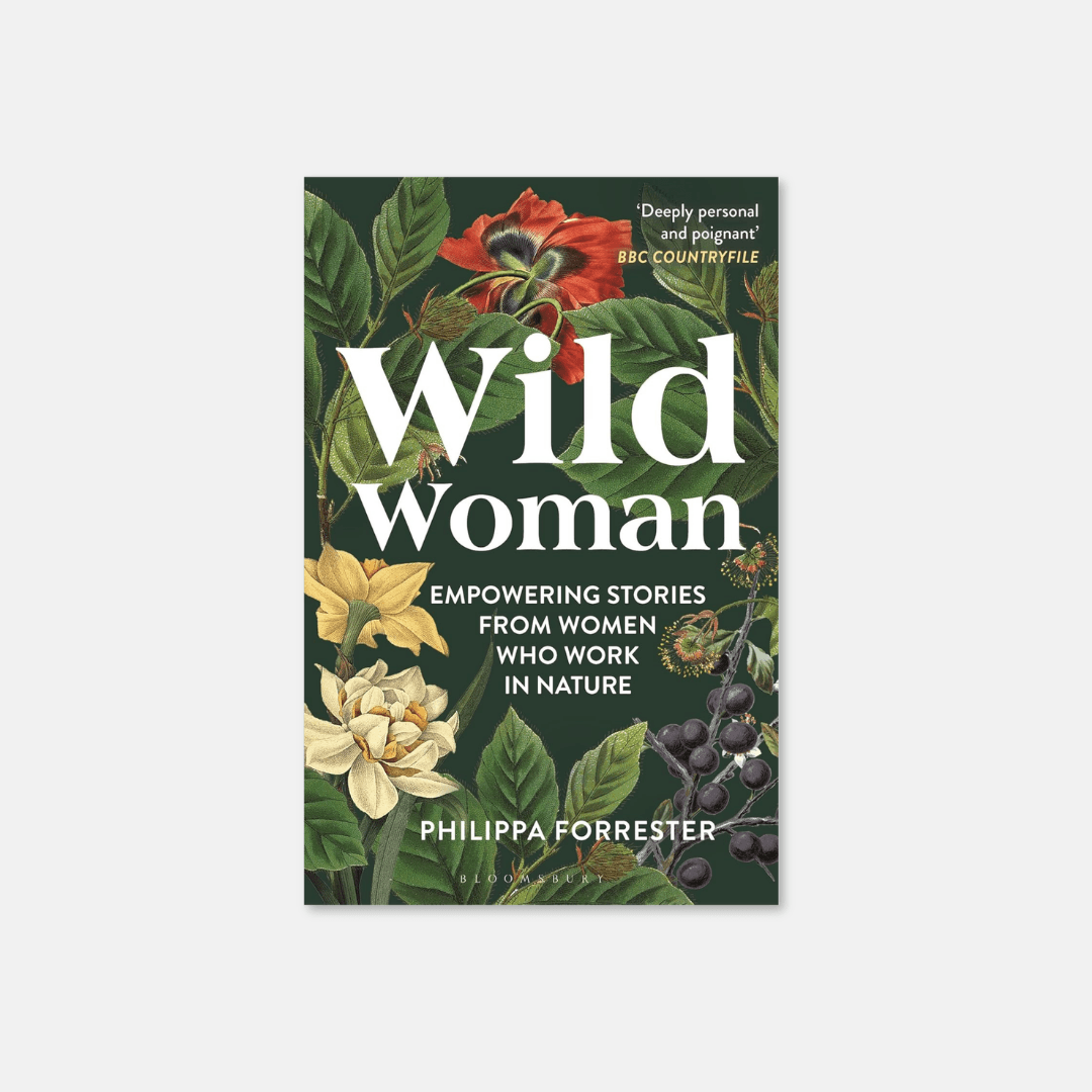 Wild Woman: Empowering Stories From Women Who Work In Nature